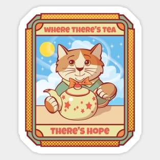 Where There's Tea There's Hope Sticker